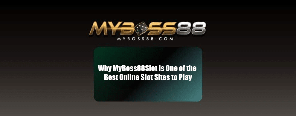 Why myboss88 is consider as best online slots in Malaysia