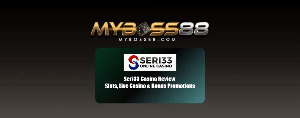 Seri33 casino review, free credit no deposit