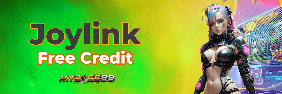 Claim rm10 joylink free credit on myboss88