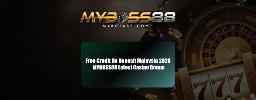 Malaysia top casino free credit no deposit 2026