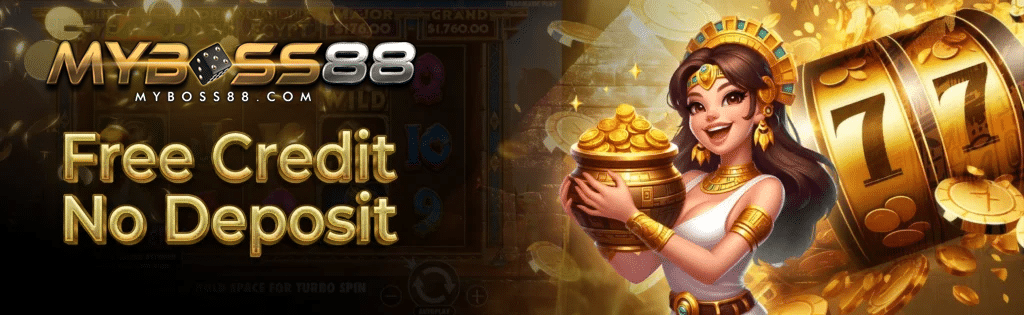 Free Credit no deposit bonus exclusively on myboss88
